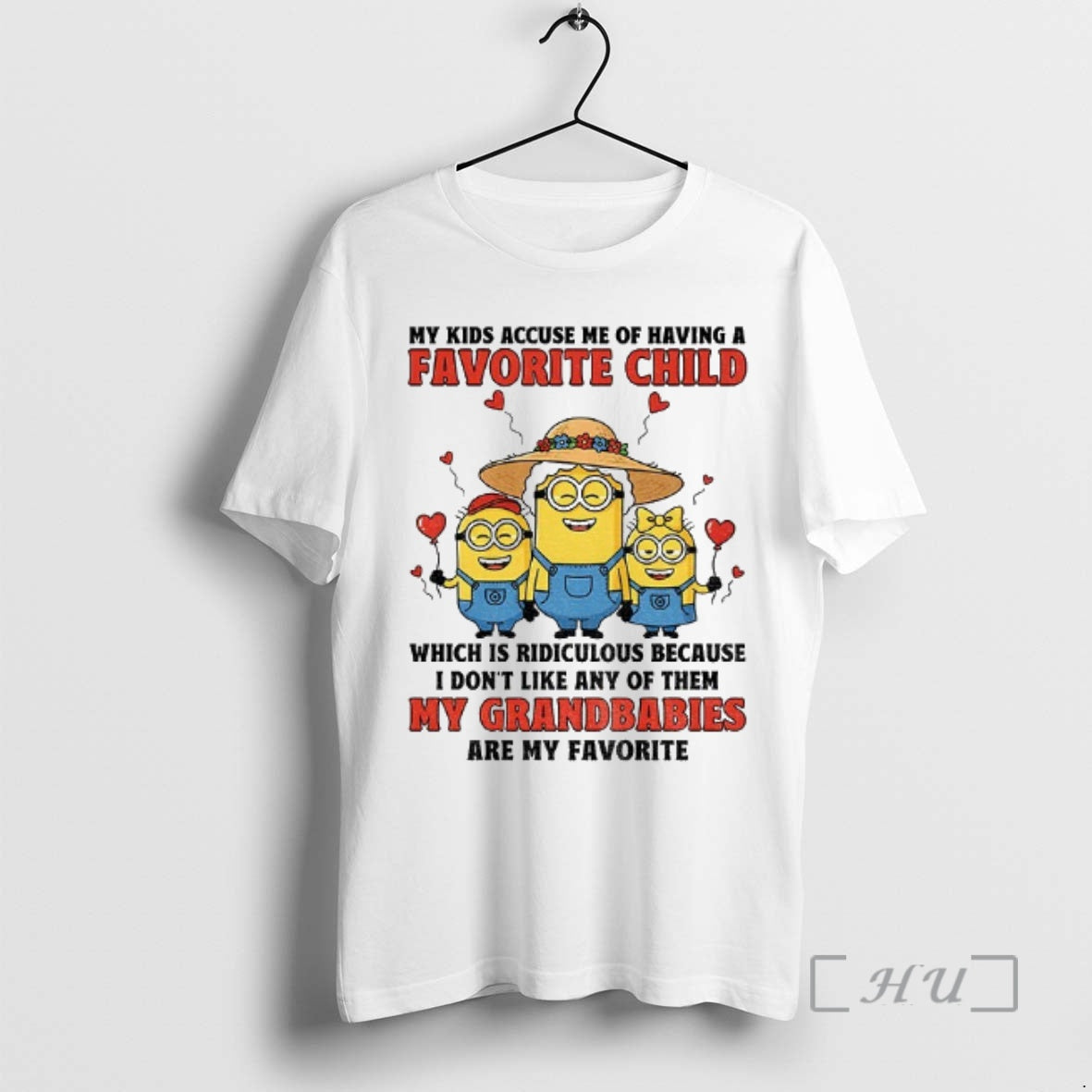 Trending Minion My Kids Accuse Me Of Having A Favorite Child Which Is Ridiculous Because T-Shirts, Hoodie, Sweatshirt