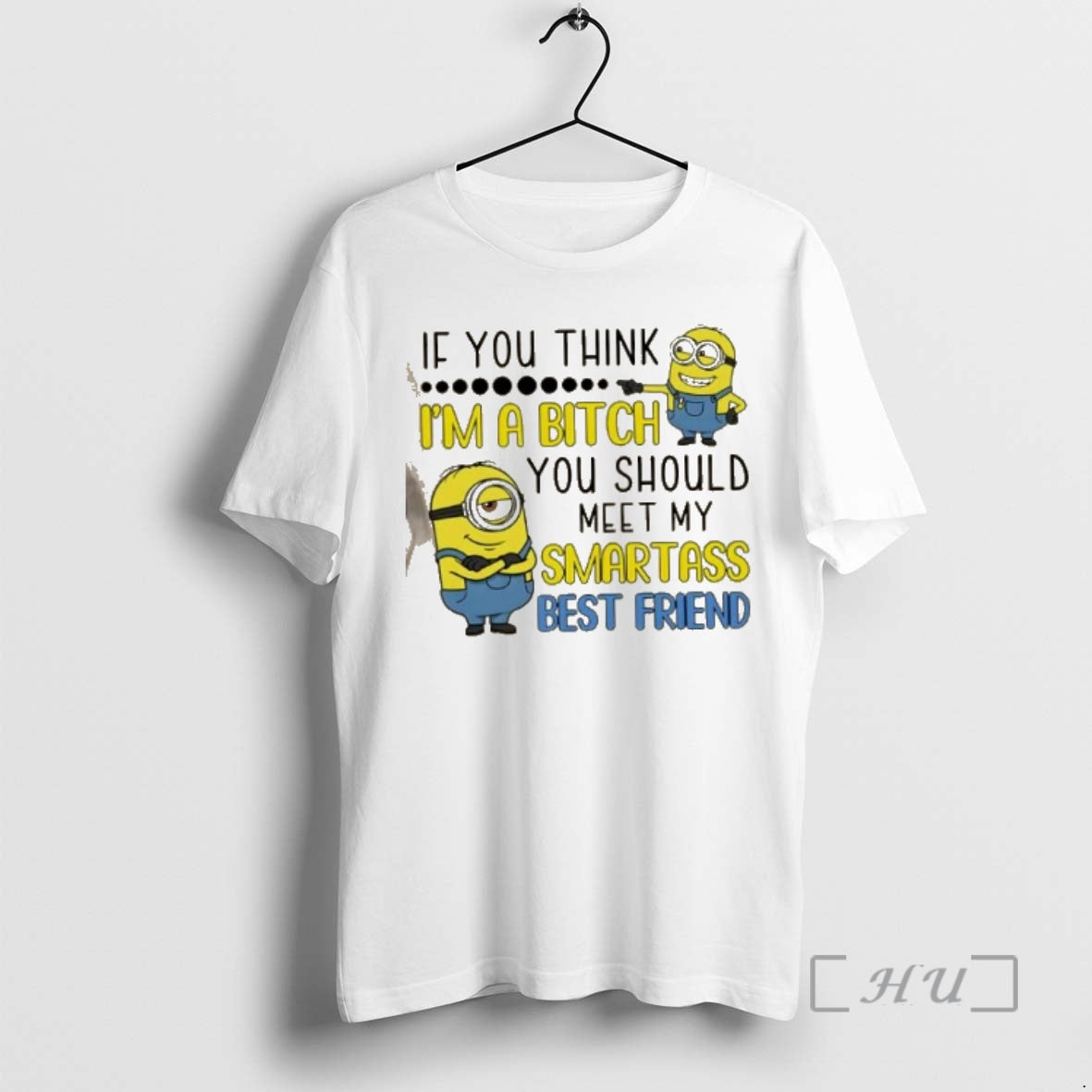 Trending Minions If You Think Im A Bitch You Should Meet My Smartass Best Friend T-Shirts, Hoodie, Sweatshirt | DripVista.com