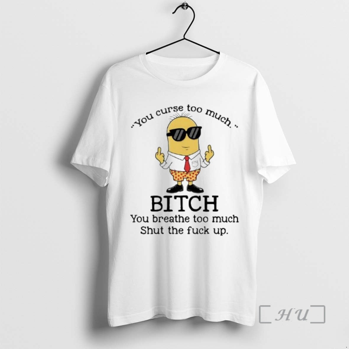 Trending Minions You Curse Too Much Bitch You Breathe Too Much Premium T Shirts Sweater Hoodie, Sweatshirt | DripVista.com