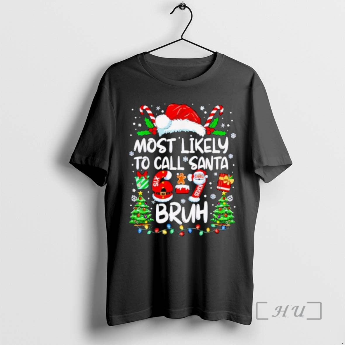Trending Most Likely To Call Santa 67 Six Seven Bruh Christmas Family Premium T Shirts Hoodie, Sweatshirt | DripVista.com