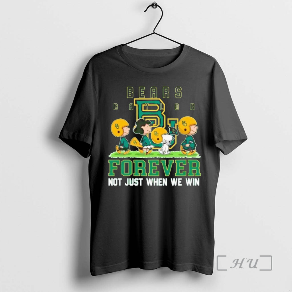 Trending Peanuts Baylor Bears Forever Not Just When We Win T-Shirts, Hoodie, Sweatshirt | DripVista.com