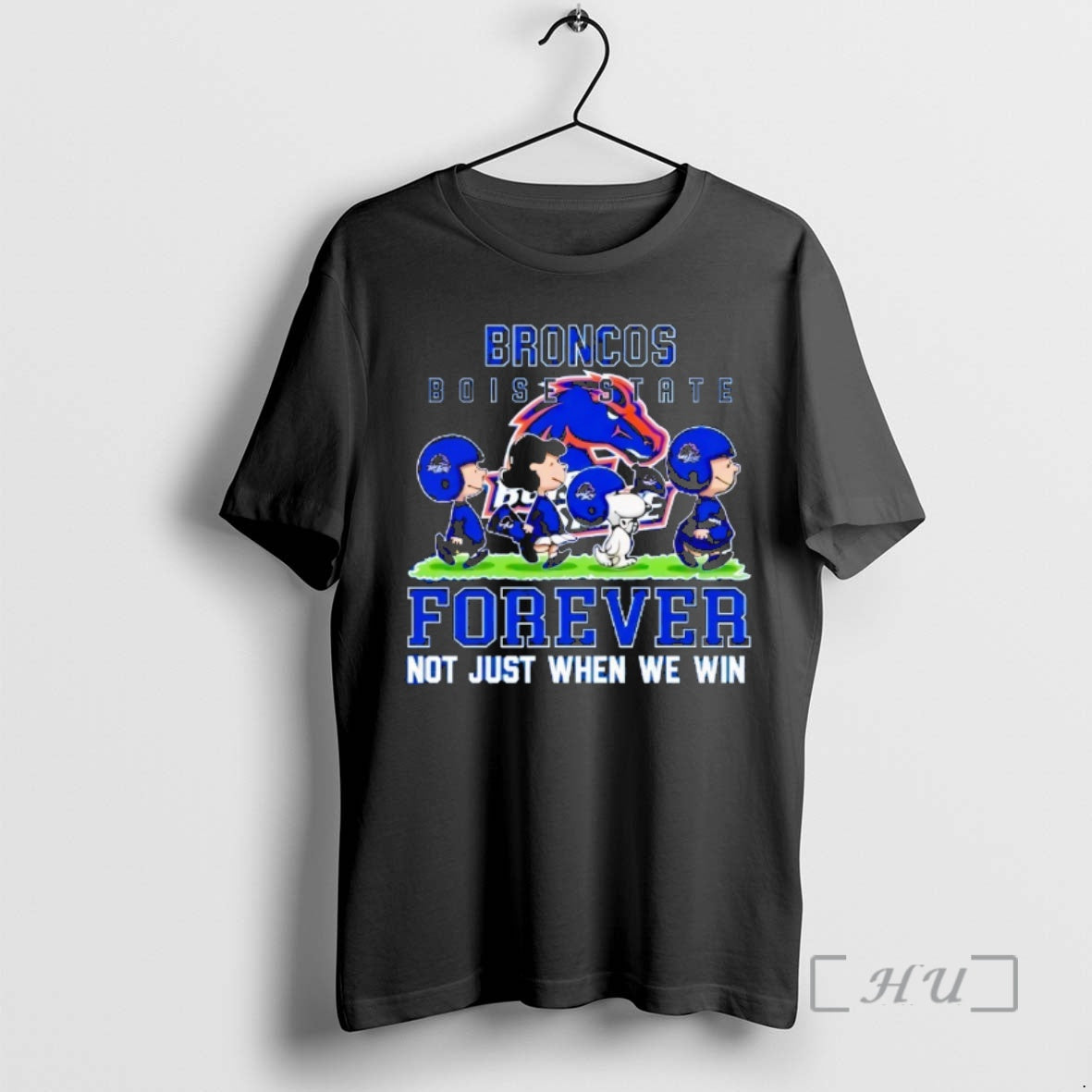 Trending Peanuts Boise State Broncos Forever Not Just When We Win Premium T Shirts Sweater Hoodie, Sweatshirt | DripVista.com