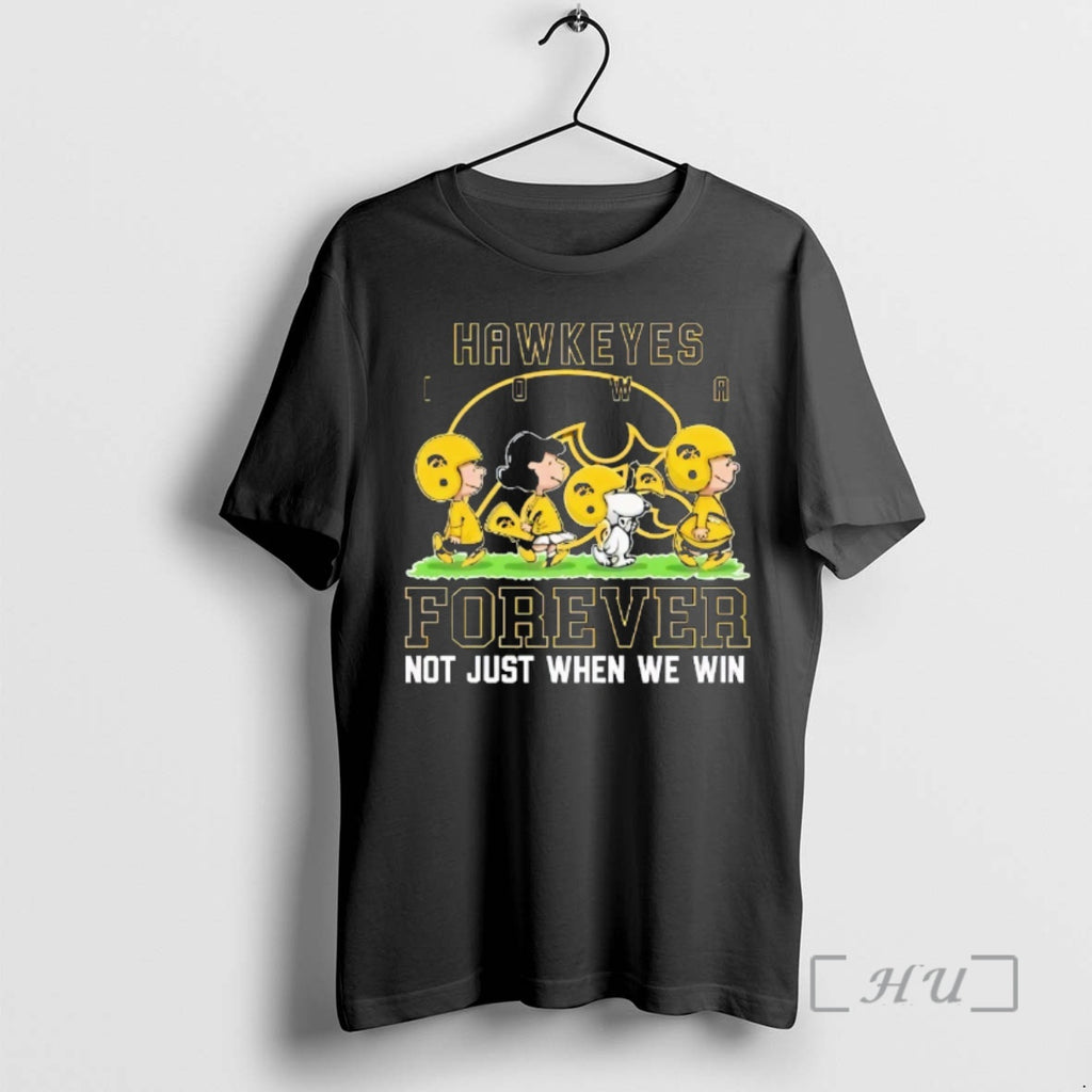 Trending Peanuts Iowa Hawkeyes Forever Not Just When We Win T-Shirts, Hoodie, Sweatshirt | DripVista.com