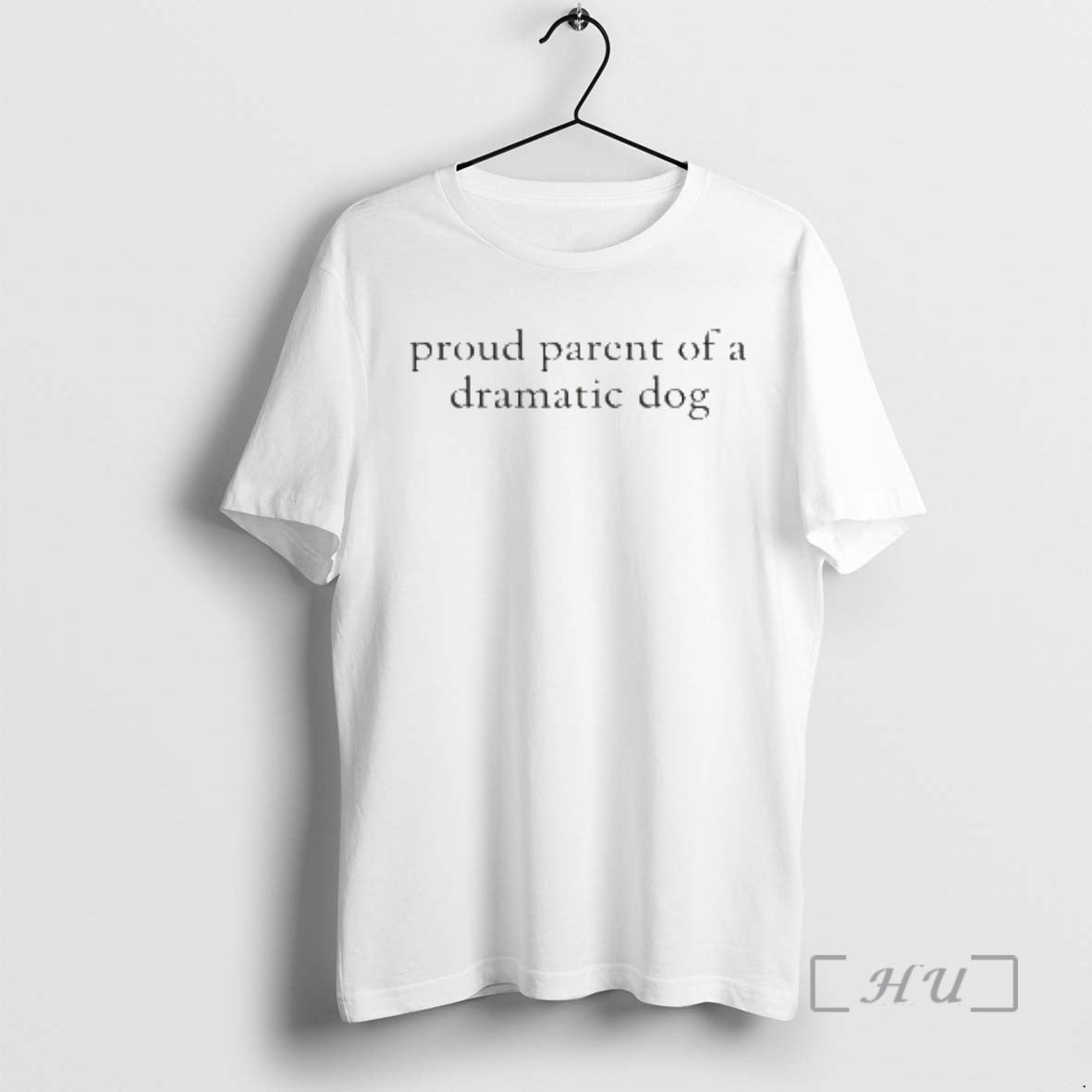 Trending Proud Parent Of A Dramatic Dog T-Shirts, Hoodie, Sweatshirt | DripVista.com