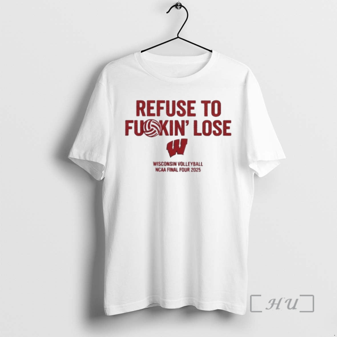 Trending Refuse To Fuckin Lose Wisonsin Volleyball T-Shirts, Hoodie, Sweatshirt | DripVista.com