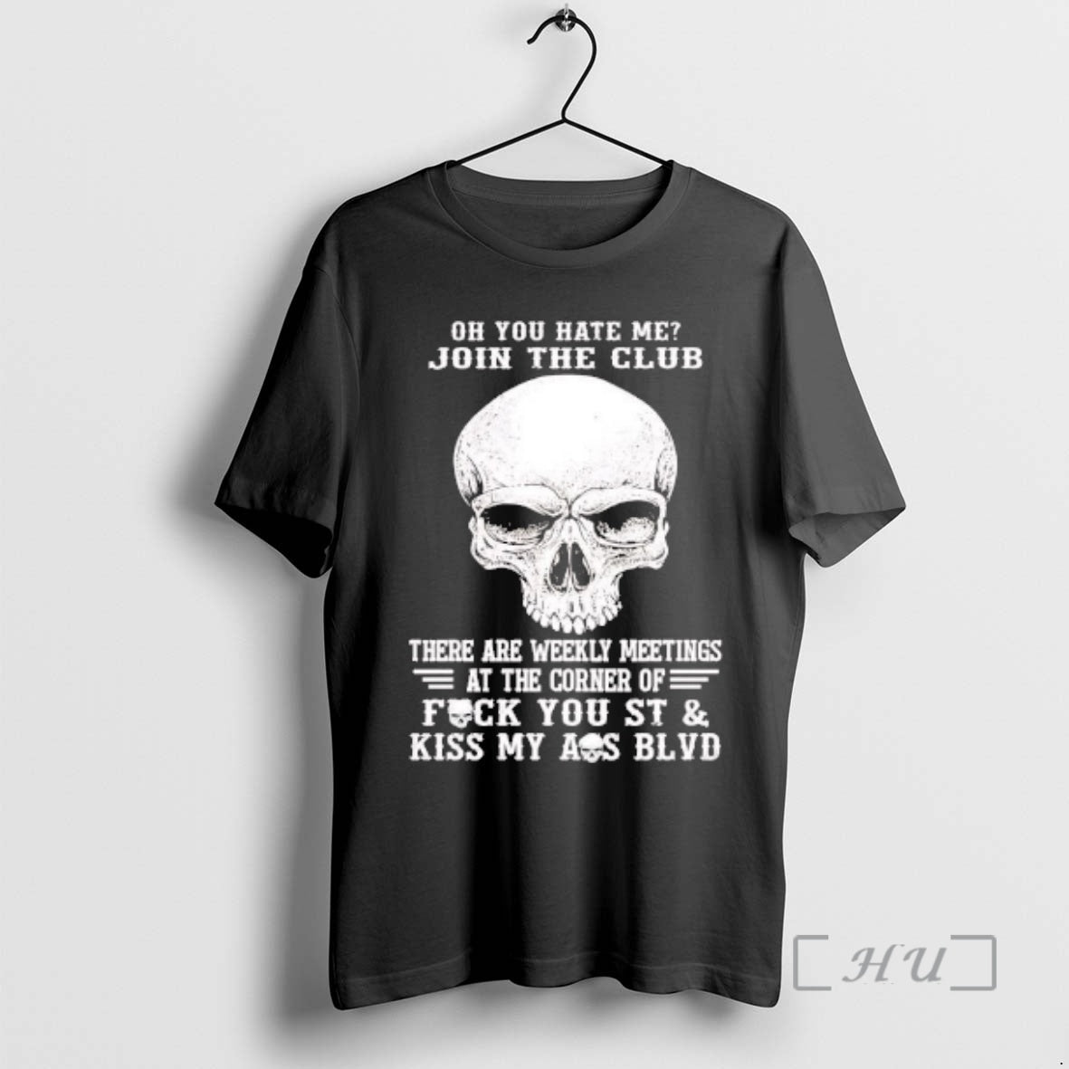 Trending Skull Oh You Hate Me Join The Club There Are Weekly Meetings Premium T-Shirts, Hoodie, Sweatshirt | DripVista.com