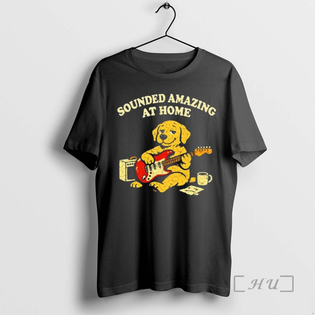 Trending Sounded Amazing At Home Dog Playing Guitar T-Shirts, Hoodie, Sweatshirt | DripVista.com