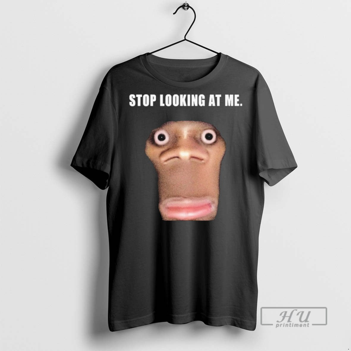 Trending Stop Looking At Me Face T Shirt