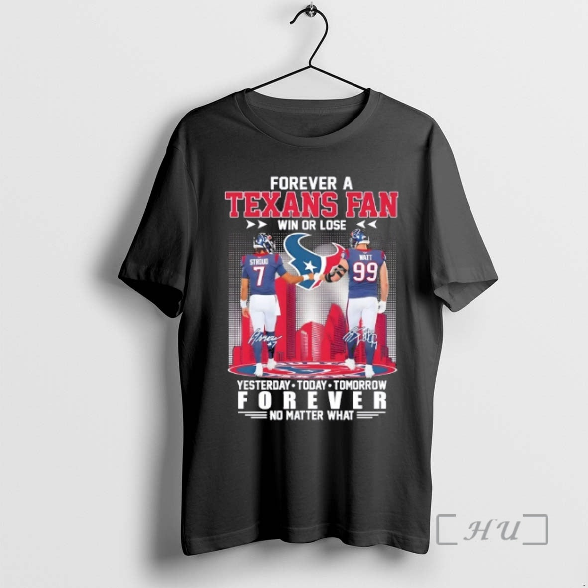 Trending Stroud Fist Bump Watt Forever A Houston Texans Fan Win Or Lose No Matter T-Shirts, Hoodie, Sweatshirt