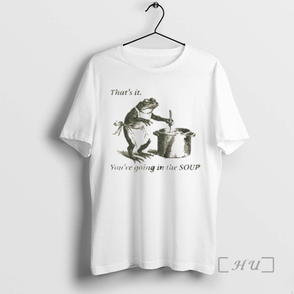Trending Thats It Youre Going In The Soup T-Shirts, Hoodie, Sweatshirt | DripVista.com