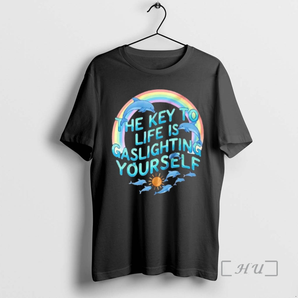 Trending The Key To Life Is Gaslighting Yourself Dolphin T-Shirts, Hoodie, Sweatshirt | DripVista.com