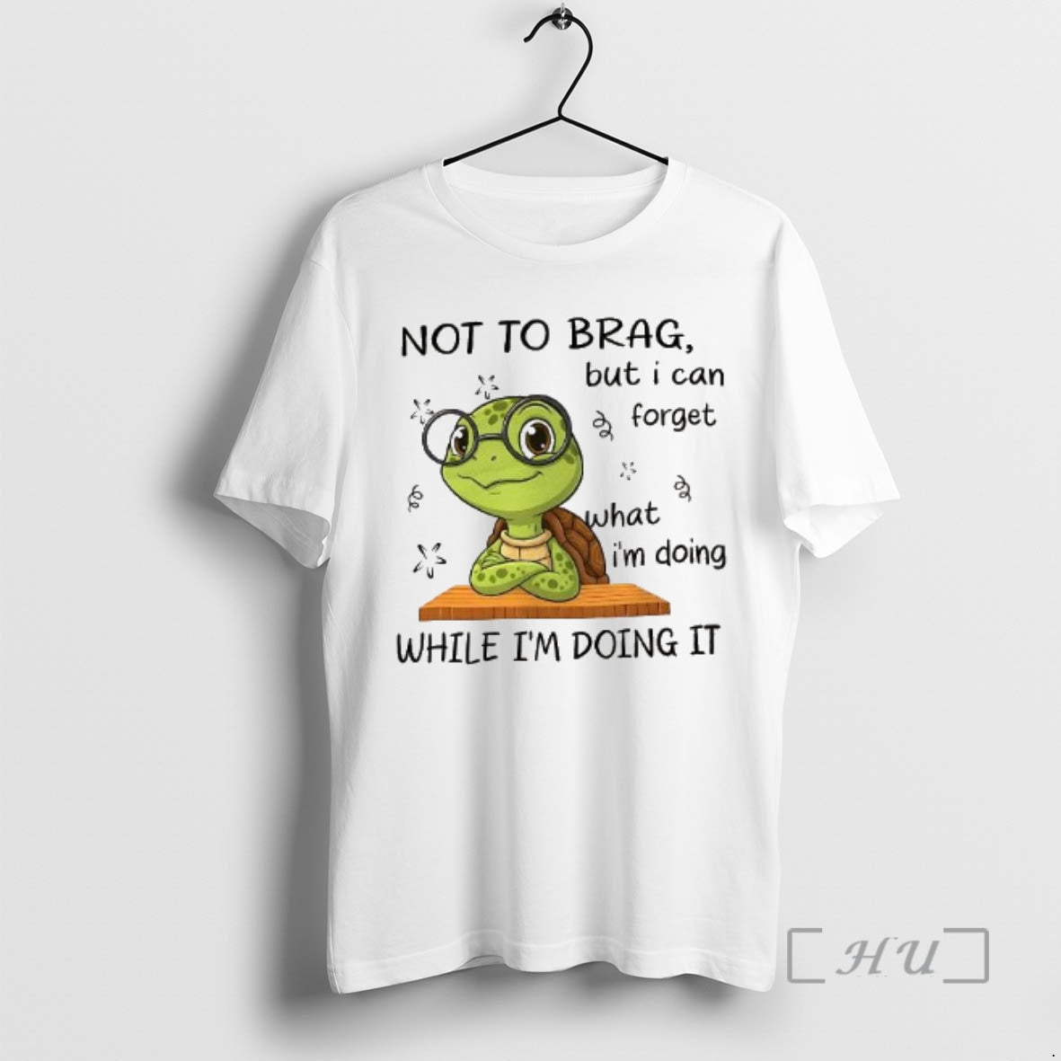 Trending Turtle Not To Brag But I Can Forget T-Shirts, Hoodie, Sweatshirt | DripVista.com