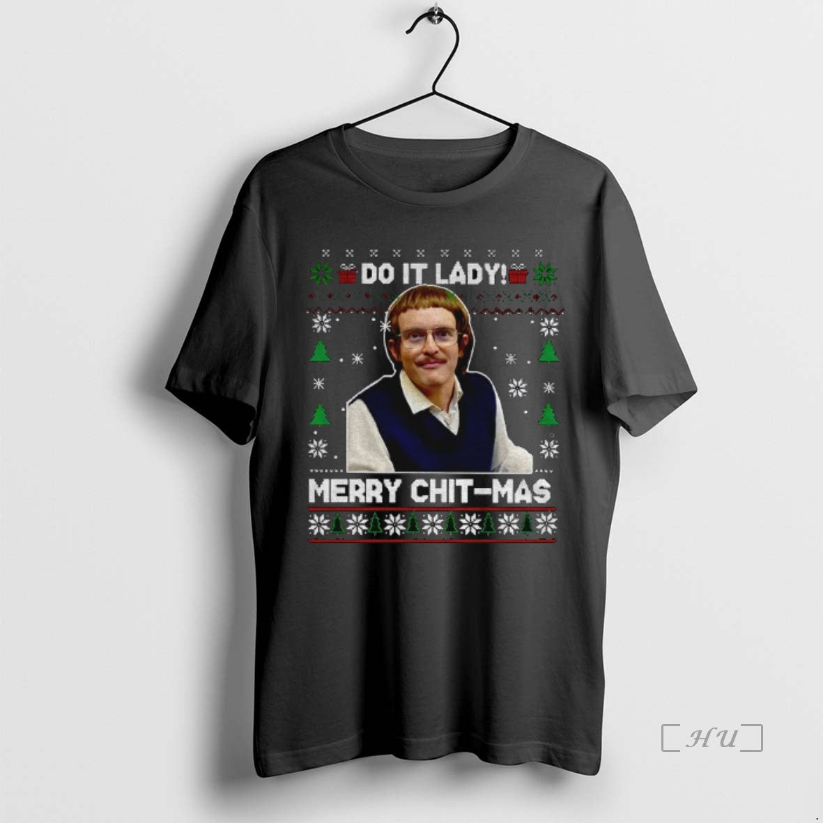 Trending Ugly Christmas Chit Lady Do It Lady Merry Chit Mas Premium T Shirts Sweater Hoodie, Sweatshirt | DripVista.com