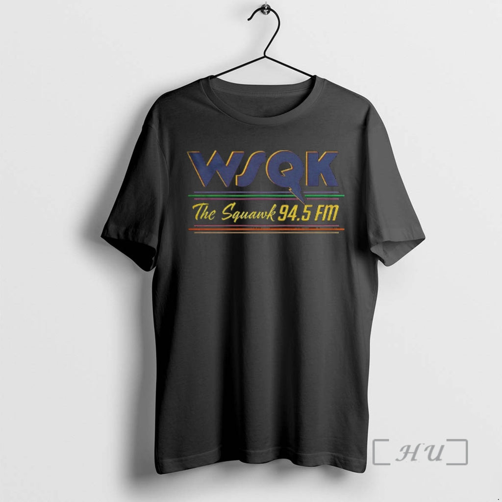 Trending Wsqk The Squawk 94 T-Shirts, Hoodie, Sweatshirt | DripVista.com