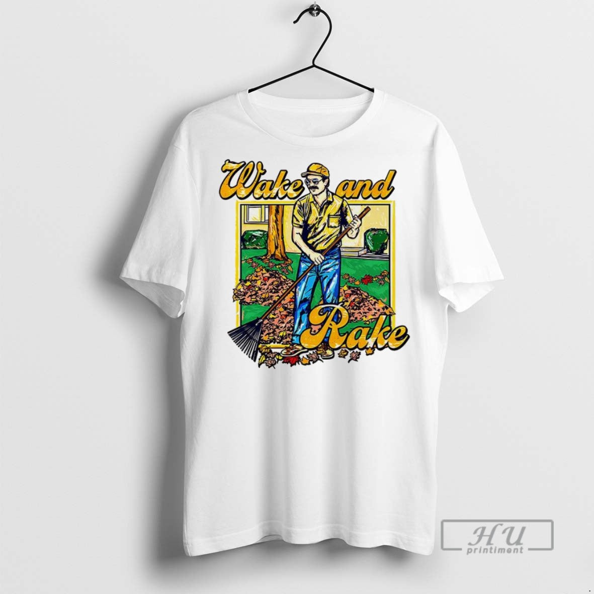 Trending Wake And Raking Leaves In The Fall T Shirt