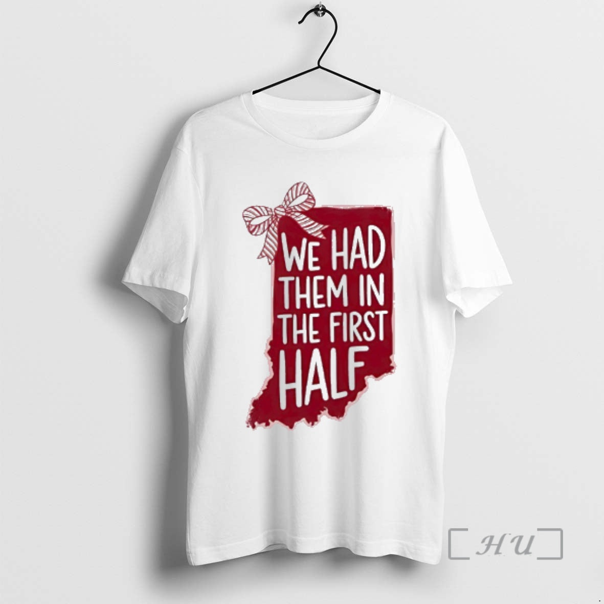 Trending We Had Them In The First Half Indiana Map And Bow Premium T Shirts Hoodie, Sweatshirt | DripVista.com