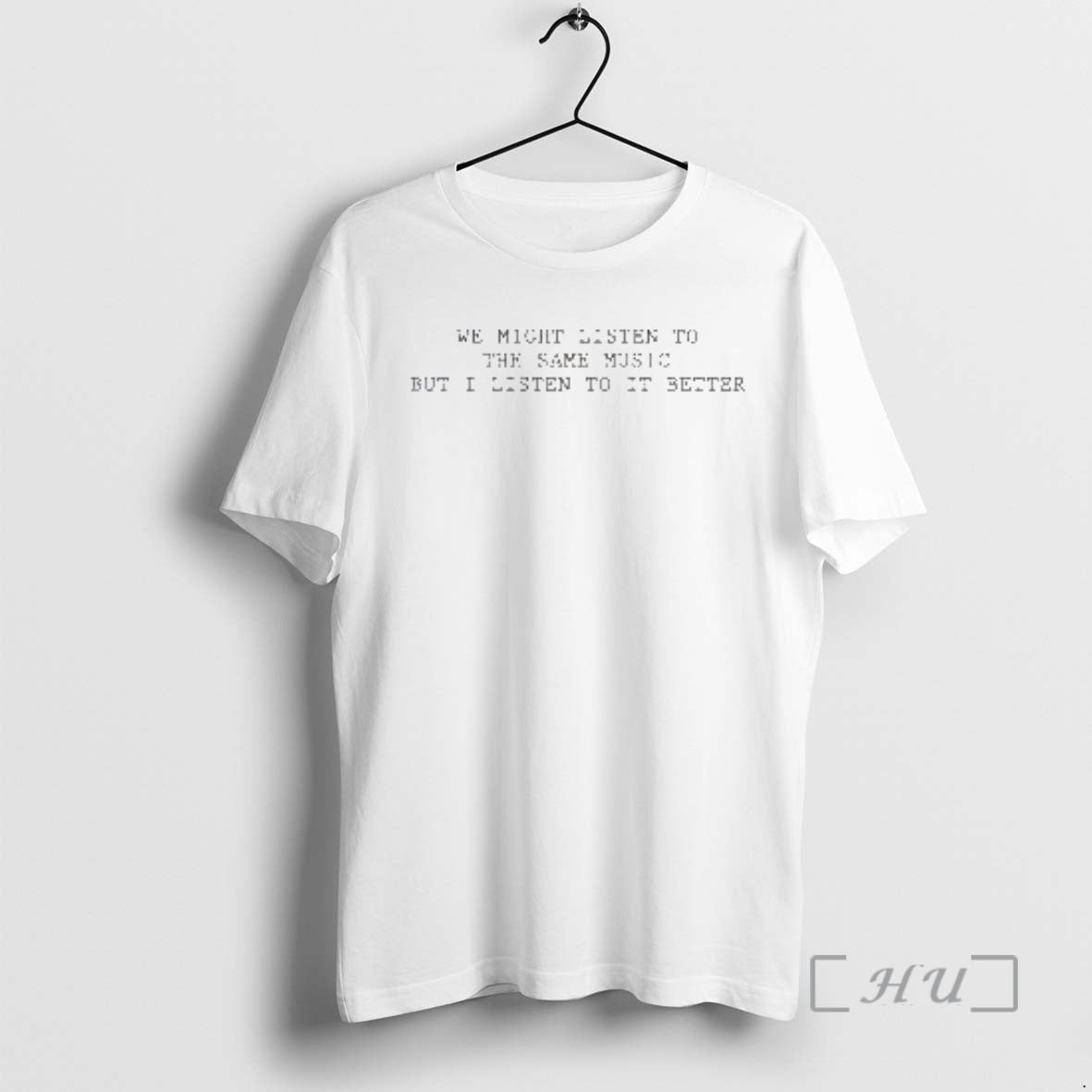 Trending We Might Listen To The Same Music T-Shirts, Hoodie, Sweatshirt | DripVista.com