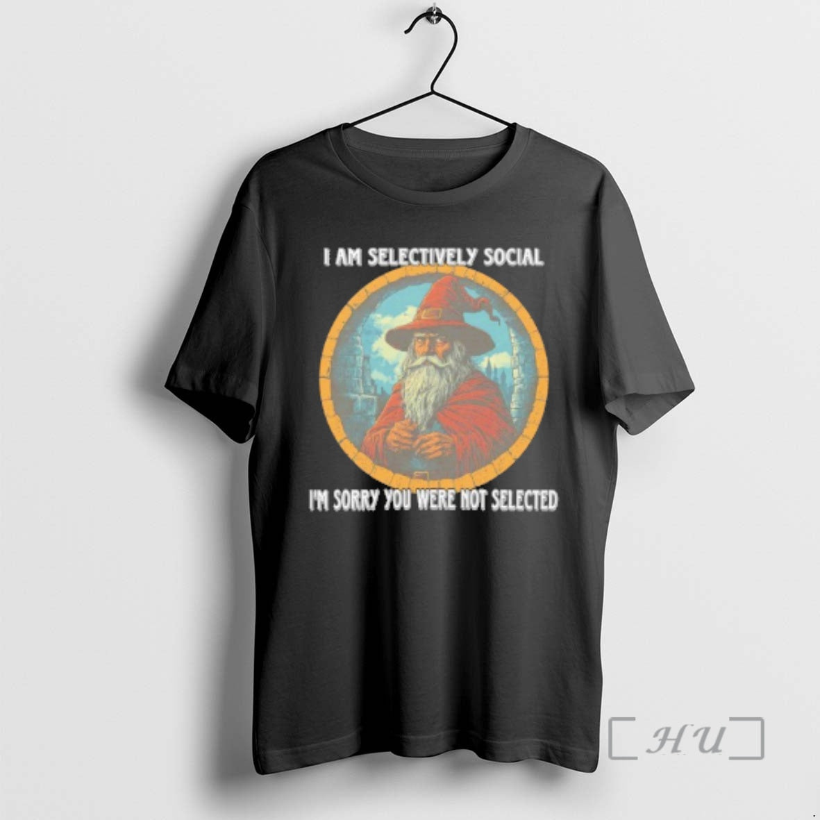 Trending Wizard I Am Selectively Social Im Sorry You Were Not Selected Premium T Shirts Hoodie, Sweatshirt | DripVista.com