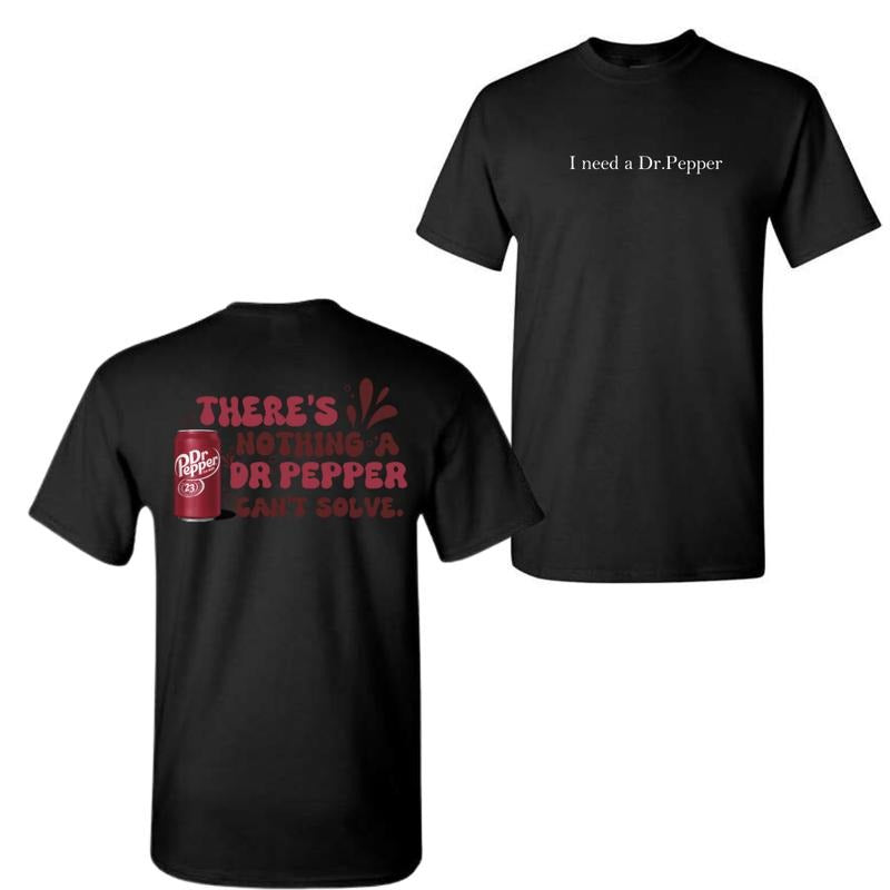 Trendy There's Nothing Dr Pepper Can't Solve T-Shirt Sweatshirt Hoodie | DripVista.com