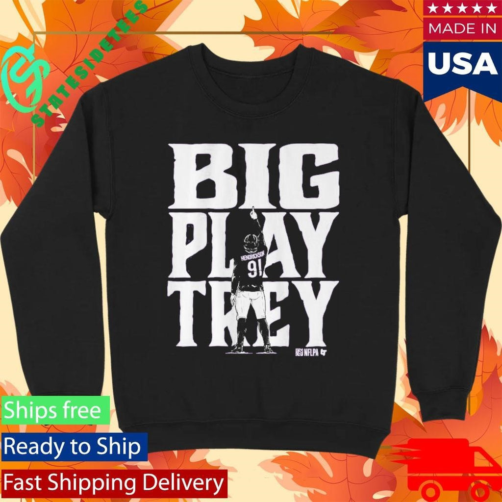 Trey Hendrickson Big Play Trey Baltimore Shirt