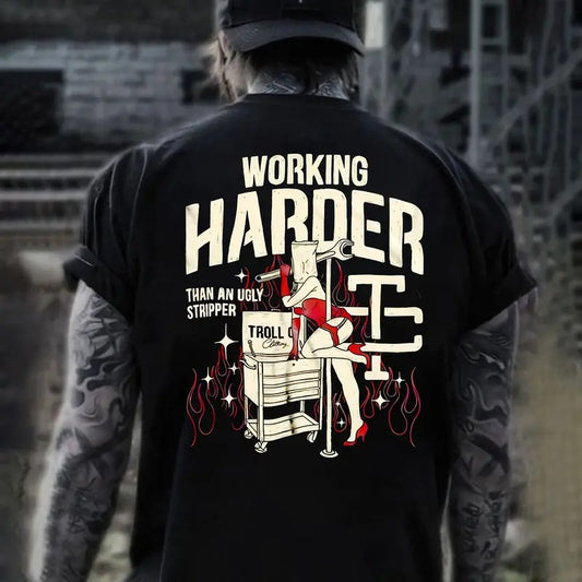 Troll Co Working Harder Than An Ugly Stripper T-shirt Sweatshirt Hoodie, Trending Mechanic Unisex Shirt, Back Side Printed Streetwear