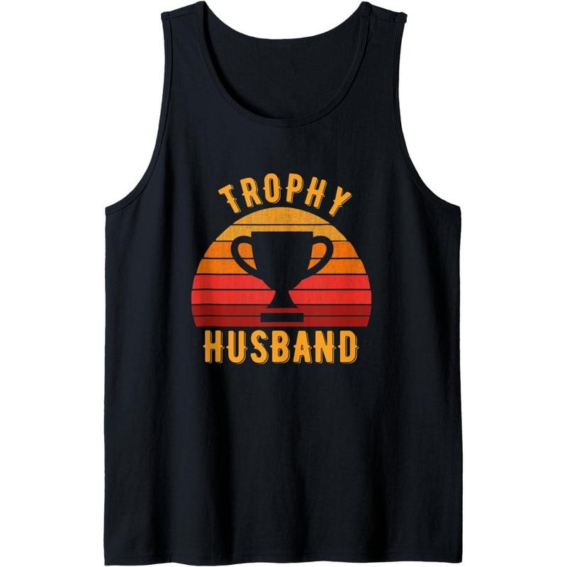 Trophy Husband Funny design for Cool Father or Dad Tank Top Made in USA T-Shirts, Hoodie, Sweatshirt | DripVista.com