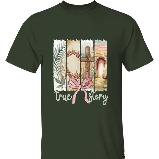 True Story T-Shirt - Easter Graphic Tee Featuring Jesus, Cross, and Empty Tomb, Perfect for Celebrating the Resurrection and Faith