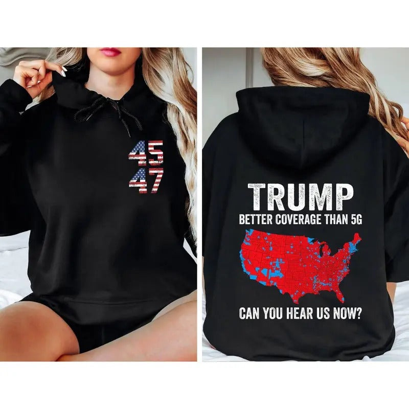 Trum Better Coverage than 5G Hoodie, Gift for Republican Supporters, Trumppp 45 47th President Hoodie,Trum Vance Hoodie,...