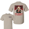 Trum Cowboy You Missed Twice Shirt, Trum Make American Great Again Shirt, Trum 2024 Shirt, Election 2024 Tee, All Sizes, For Men, For Women