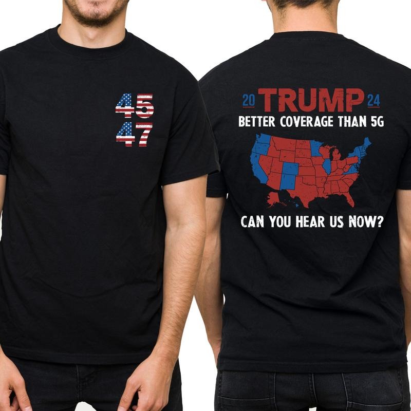 Trummp Better Coverage Than 5G Graphic Tee, President 2024 Double Sided Shirt For Men, MAGA Unhinged Tee, Trummp 47 Men T-shirt