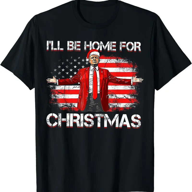 Trump 2024 I'll Be Home For Christmas Funny Trump Xmas 2024 T-Shirt Hoodie, Sweatshirt | DripVista.com