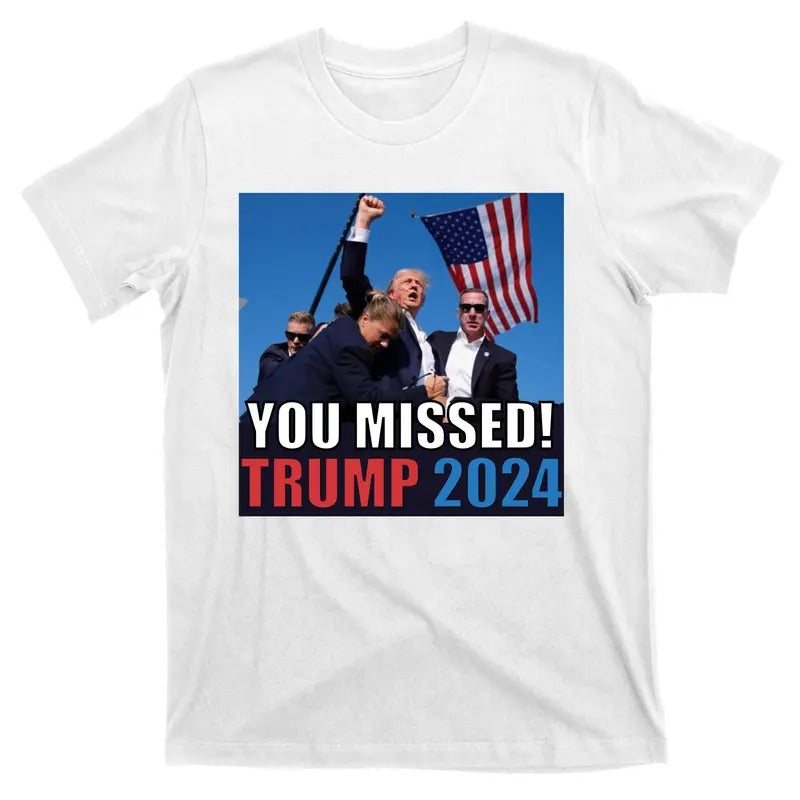 Trump 2024 You Missed! Shot Pennsylvania Rally T-Shirt Hoodie, Sweatshirt | DripVista.com