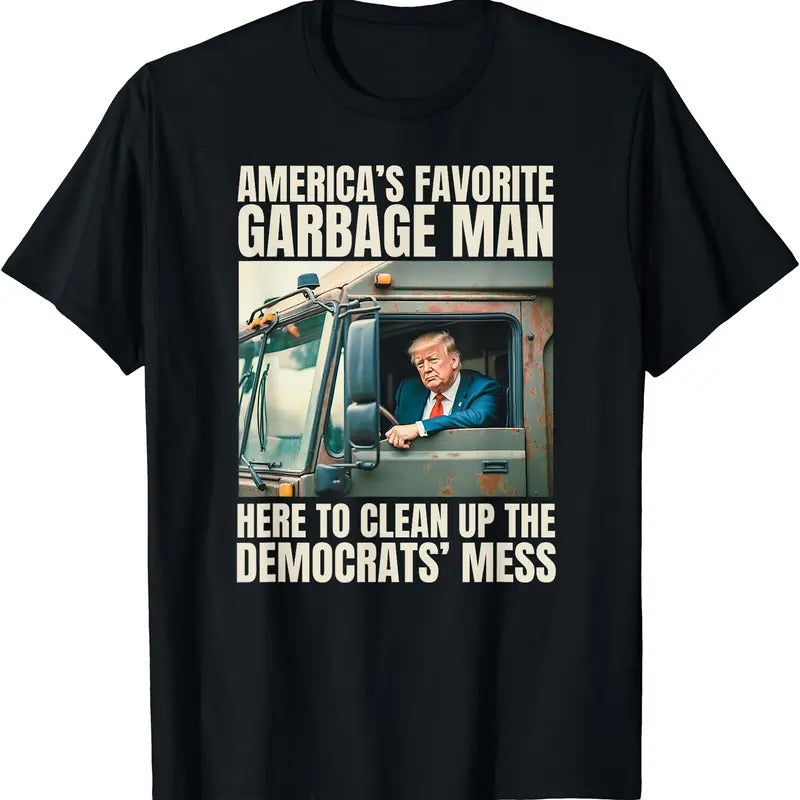 Trump America's Favorite Garbage Man Trump In Trash Truck T-Shirt Hoodie, Sweatshirt | DripVista.com