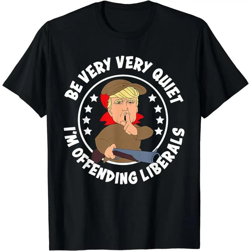 Trump Be Very Very Quiet Swoosh'Bat brand FOG Liberals T-shirt Fun T-shirt Clothing Street Clothing Camiseta Hombre...