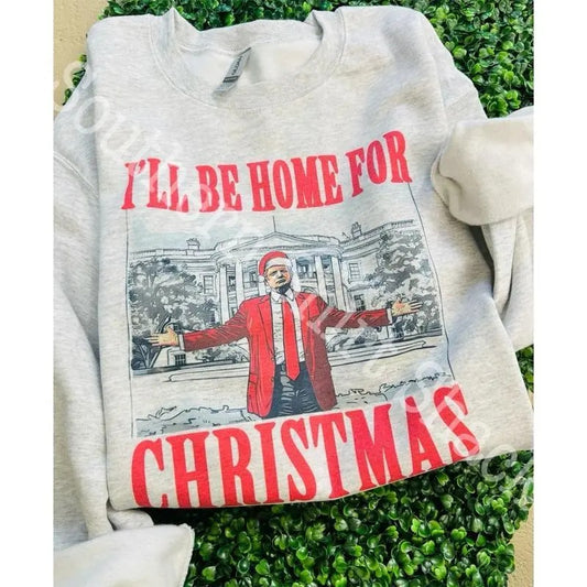 Trump Home for Christmas Sweatshirt | Christmas Sweatshirt