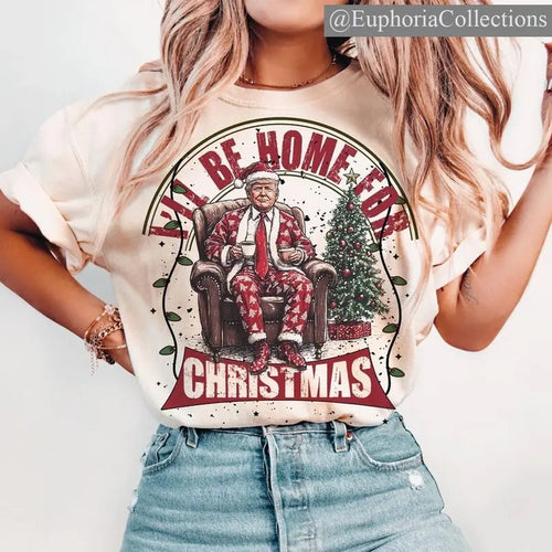 #Trump I'll Be Home for Christmas - Funny Cute #Trump Christmas T-Shirt , Global Trending Outfits Hoodie, Sweatshirt