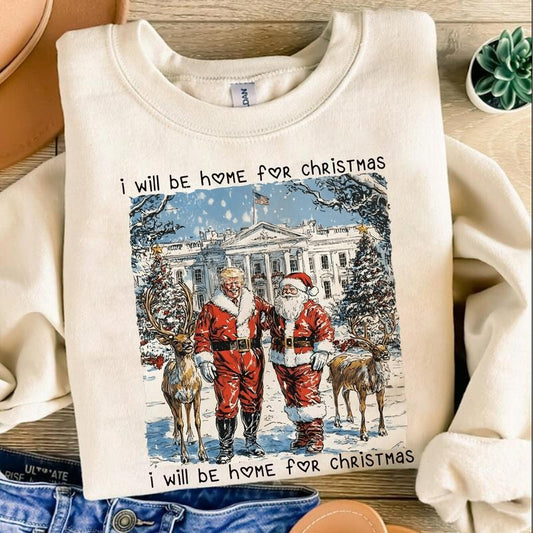 Trump I'll Be Home for Christmas Sweatshirt, Trump Supporter Christmas Shirt, Republican Gift, Make Christmas Great Again , Merry Christmas 2024