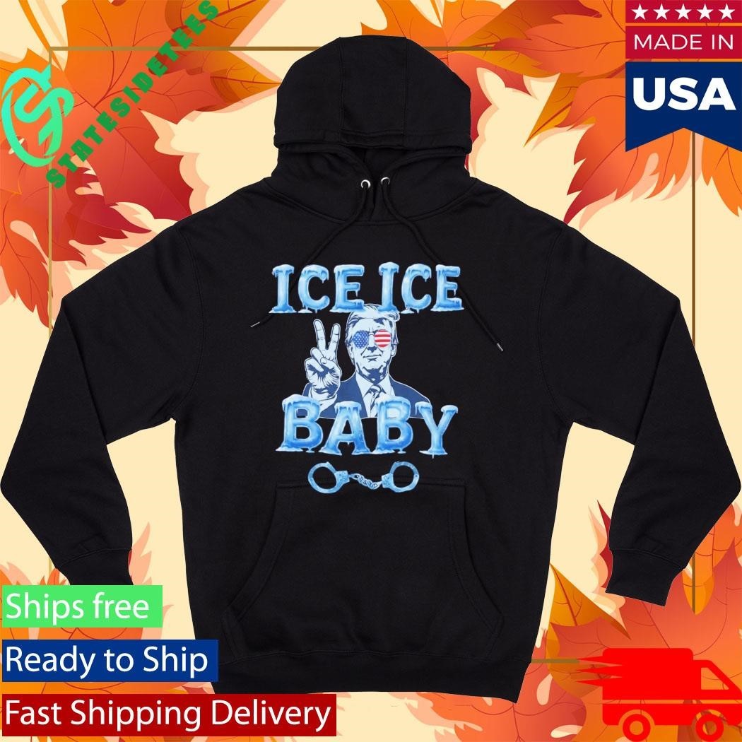 Trump Ice Ice Baby Shirt