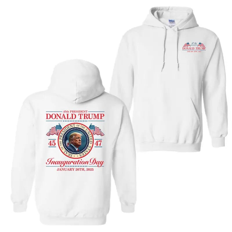 Trump Inauguration Day Hoodie, President Trump 2025 Hoodie, Unisex Casual Cotton Tee For All Gift For Trump Supporter...