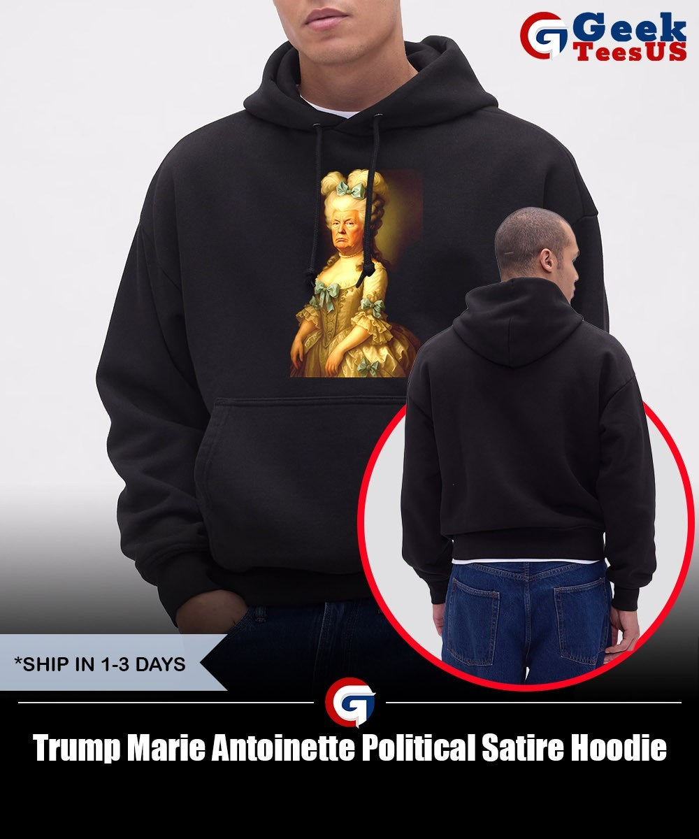 Trump Marie Antoinette Political Satire shirt