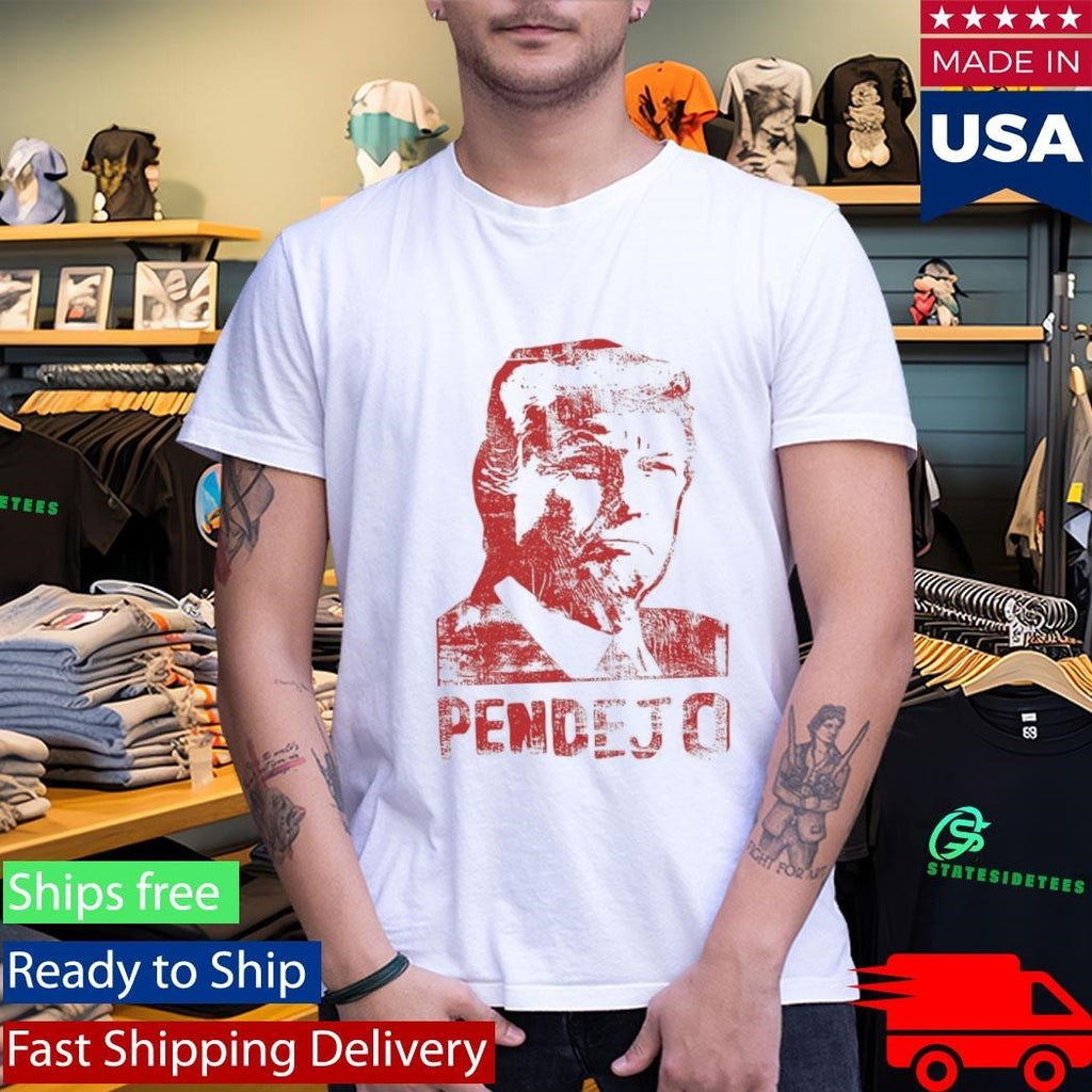 Trump Pendejo Shirt
