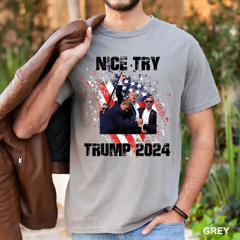 Trump Shot Shirt, Nice Try Trump 2024 Shirt, Trump for President 2024 Shirt, Republican Women Shirt