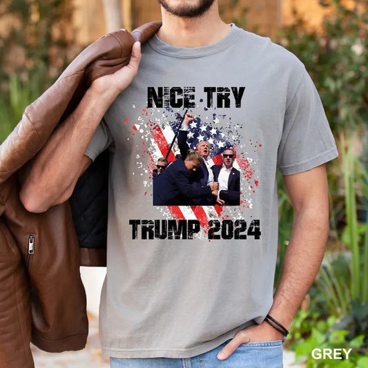 Trump Shot Shirt, Nice Try Trump 2024 Shirt, Trump for President 2024 Shirt, Republican Women Shirt