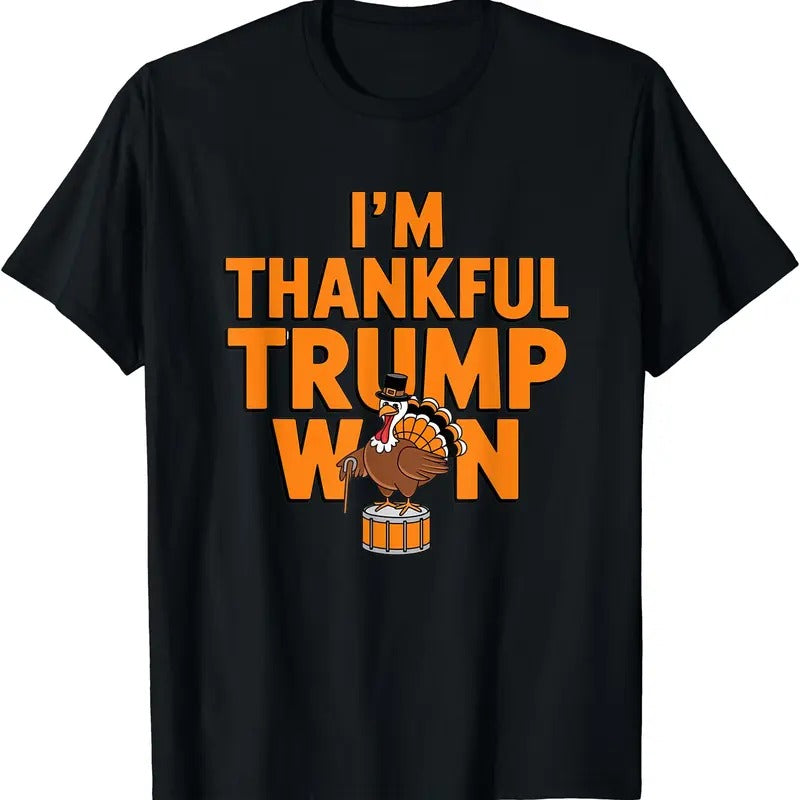 Trump Thanksgiving Shirt I'm Thankful Trump Won T-Shirt Hoodie, Sweatshirt | DripVista.com