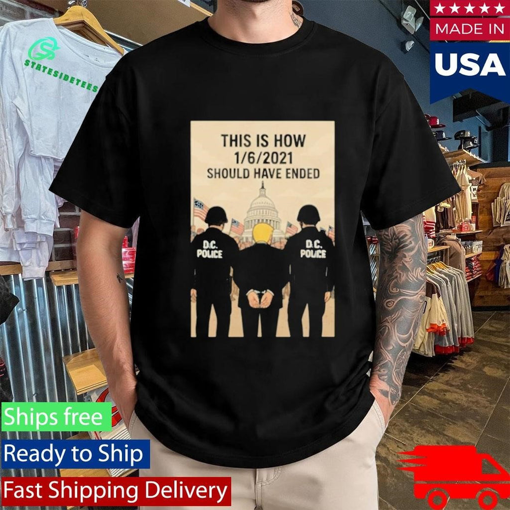Trump This Is How January 6 2021 Should Have Ended Shirt