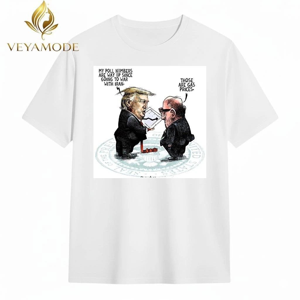 Trump my poll numbers are way up since going to war with Iran tee