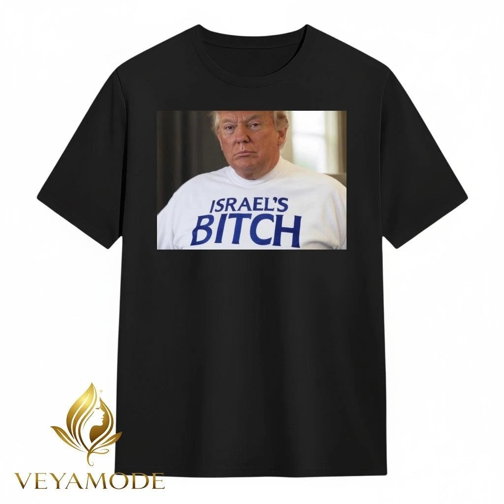 Trump wear Israel’s bitch tee