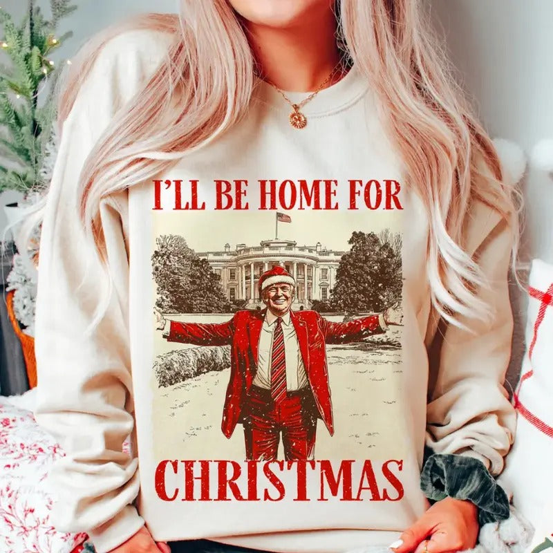 Trumpp I'll Be Home for Christmas Shirt, Humorous Trumpp Christmas Shirtstyle{n002}2 Hoodie, Sweatshirt | DripVista.com