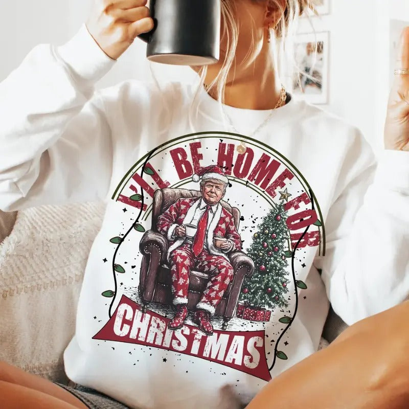 Trumpp I'll Be Home for Christmas, Humorous Trumpp Christmas Shirt Fit T-Shirt Hoodie, Sweatshirt | DripVista.com