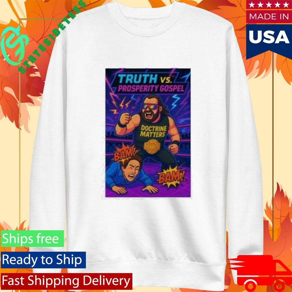 Truth Vs Prosperity Gospel T-Shirt